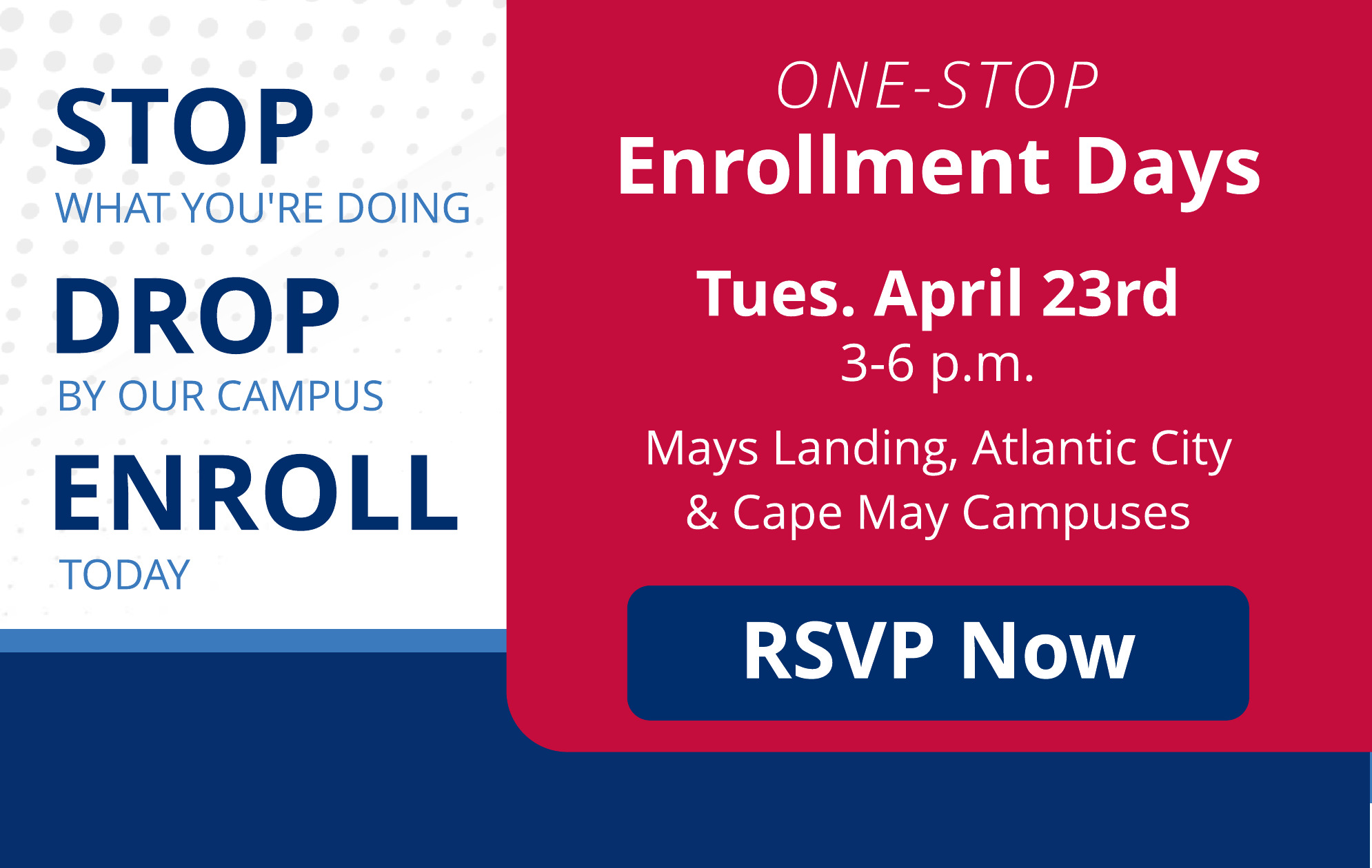Stop, Drop and Enroll for April 23 on all campuses.