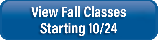 View Fall Classes Starting October 24, 2022.