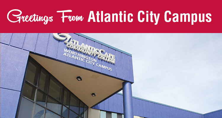 greeting from atlantic city campus