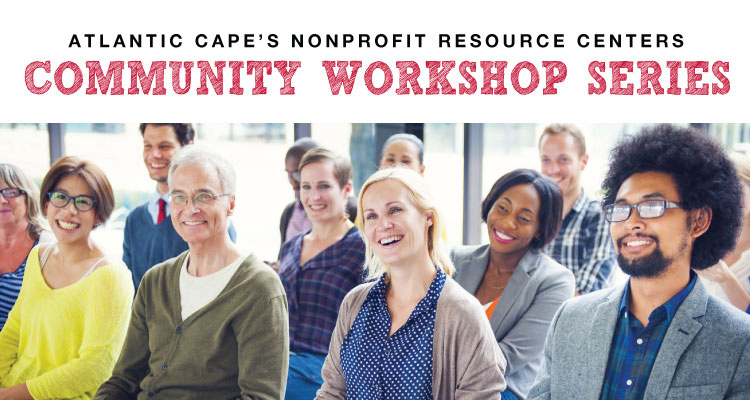 Atlantic Cape's Nonprofit Resource Center to hold community workshop series on grants for local nonprofits